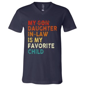 My Daughter In Law Is My Favorite Child Funny Replaced Son V-Neck T-Shirt