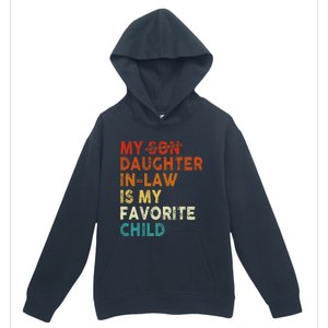 My Daughter In Law Is My Favorite Child Funny Replaced Son Urban Pullover Hoodie