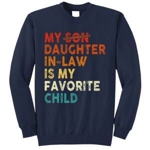 My Daughter In Law Is My Favorite Child Funny Replaced Son Tall Sweatshirt