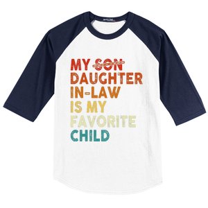 My Daughter In Law Is My Favorite Child Funny Replaced Son Baseball Sleeve Shirt