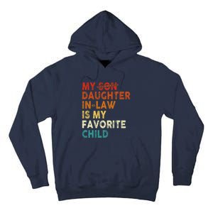 My Daughter In Law Is My Favorite Child Funny Replaced Son Tall Hoodie