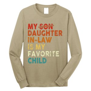 My Daughter In Law Is My Favorite Child Funny Replaced Son Long Sleeve Shirt