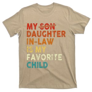 My Daughter In Law Is My Favorite Child Funny Replaced Son T-Shirt