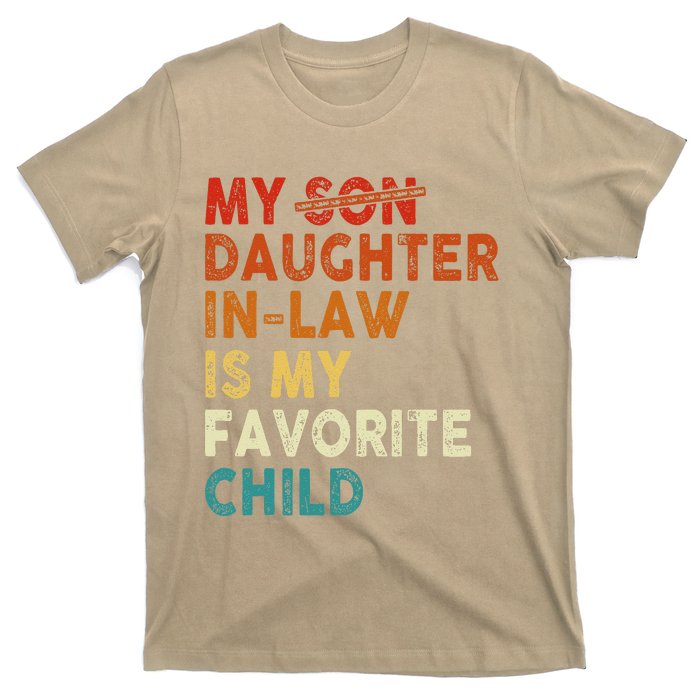 My Daughter In Law Is My Favorite Child Funny Replaced Son T-Shirt