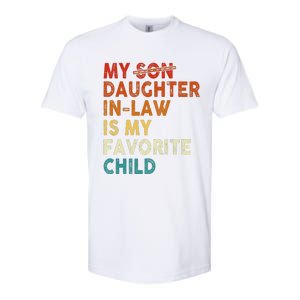 My Daughter In Law Is My Favorite Child Funny Replaced Son Softstyle CVC T-Shirt