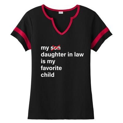 My Daughter In Law Is My Favorite Child Fathers Day In Law Ladies Halftime Notch Neck Tee