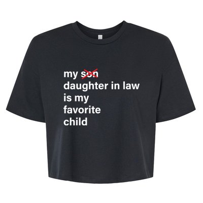 My Daughter In Law Is My Favorite Child Fathers Day In Law Bella+Canvas Jersey Crop Tee