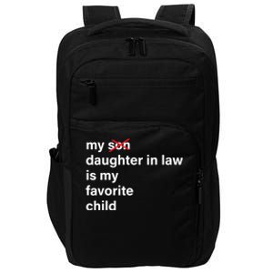 My Daughter In Law Is My Favorite Child Fathers Day In Law Impact Tech Backpack