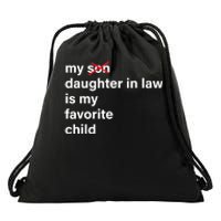 My Daughter In Law Is My Favorite Child Fathers Day In Law Drawstring Bag