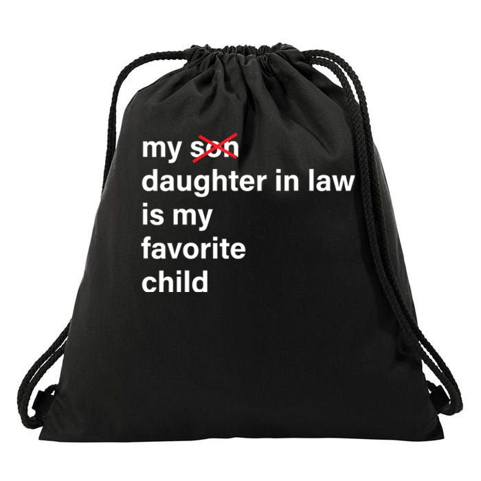 My Daughter In Law Is My Favorite Child Fathers Day In Law Drawstring Bag