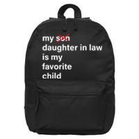 My Daughter In Law Is My Favorite Child Fathers Day In Law 16 in Basic Backpack