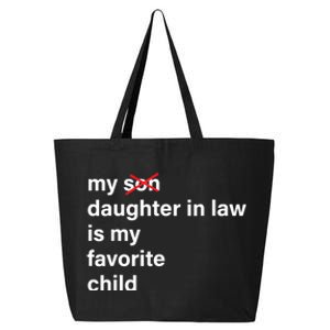 My Daughter In Law Is My Favorite Child Fathers Day In Law 25L Jumbo Tote