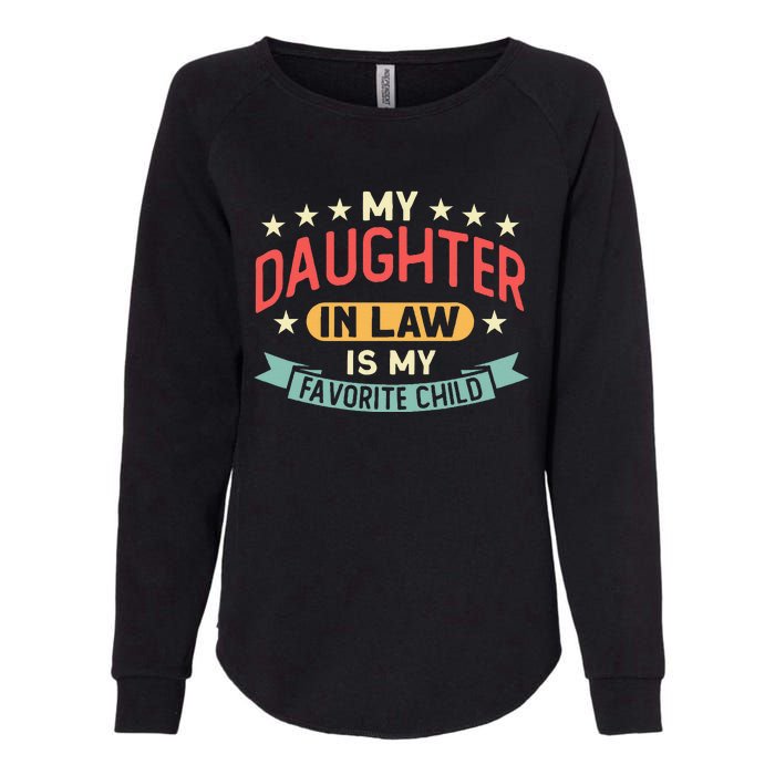 My Daughter In Law Is My Favorite Child Daughter Womens California Wash Sweatshirt