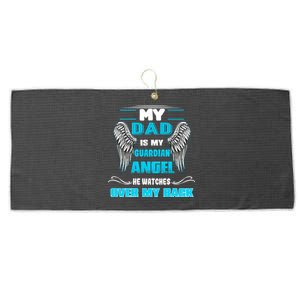 My Dad Is My Guardian Angel He Watches Over My Back Loss Dad Gift Large Microfiber Waffle Golf Towel