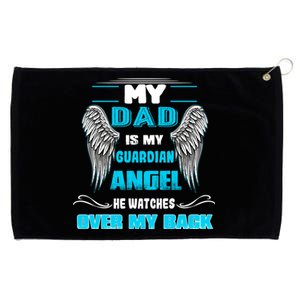 My Dad Is My Guardian Angel He Watches Over My Back Loss Dad Gift Grommeted Golf Towel