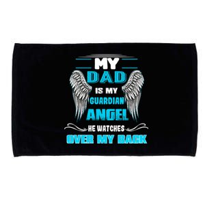 My Dad Is My Guardian Angel He Watches Over My Back Loss Dad Gift Microfiber Hand Towel