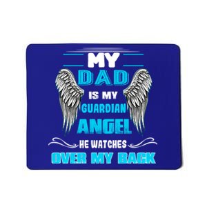 My Dad Is My Guardian Angel He Watches Over My Back Loss Dad Gift Mousepad