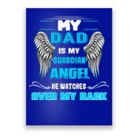 My Dad Is My Guardian Angel He Watches Over My Back Loss Dad Gift Poster