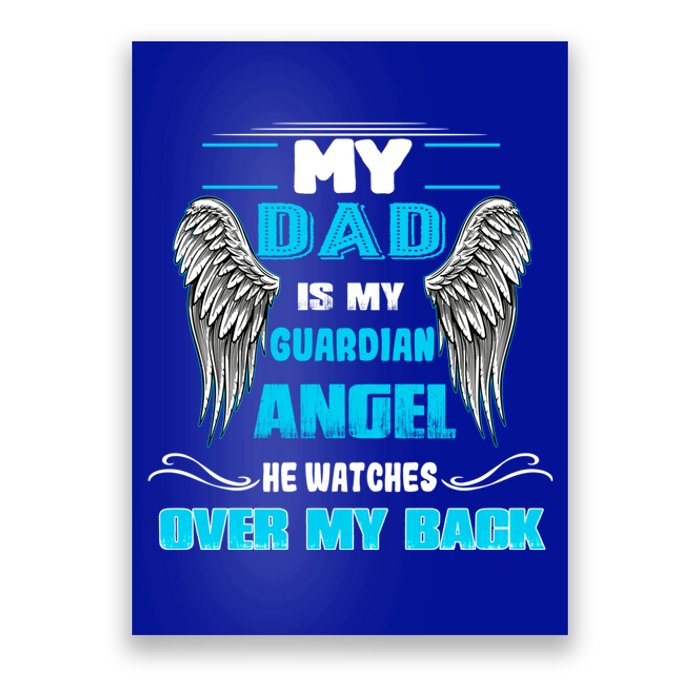 My Dad Is My Guardian Angel He Watches Over My Back Loss Dad Gift Poster