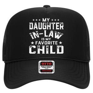 My Daughter In Law Is My Favorite Child Father's Day in Law High Crown Mesh Back Trucker Hat