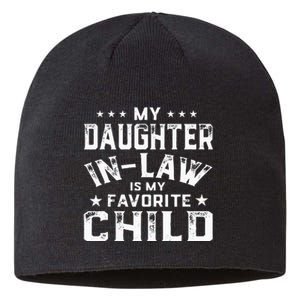 My Daughter In Law Is My Favorite Child Father's Day in Law Sustainable Beanie