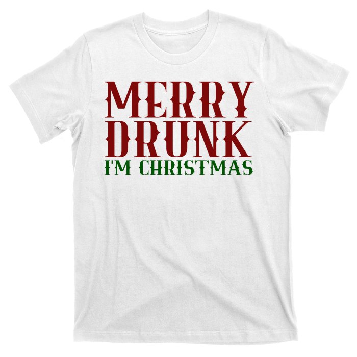 Merry Drunk Im Christmas Funny Holiday T-Shirt