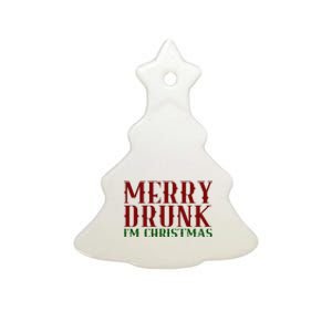 Merry Drunk Im Christmas Funny Holiday Ceramic Tree Ornament