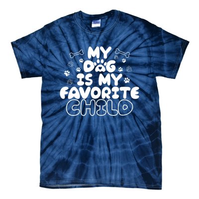 My Dog Is My Favorite Child Tie-Dye T-Shirt