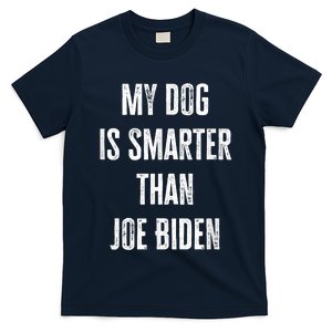 My Dog Is Smarter Than Joe Biden Funny Republican Dog Lover T-Shirt