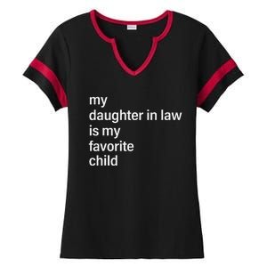 My Daughter In Law Is My Favorite Child Father's Day in Law Ladies Halftime Notch Neck Tee