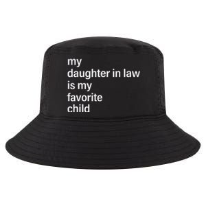 My Daughter In Law Is My Favorite Child Father's Day in Law Cool Comfort Performance Bucket Hat