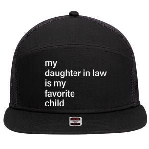 My Daughter In Law Is My Favorite Child Father's Day in Law 7 Panel Mesh Trucker Snapback Hat