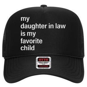 My Daughter In Law Is My Favorite Child Father's Day in Law High Crown Mesh Back Trucker Hat