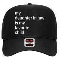 My Daughter In Law Is My Favorite Child Father's Day in Law High Crown Mesh Back Trucker Hat