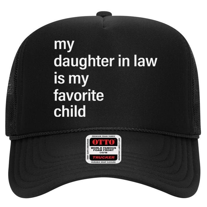 My Daughter In Law Is My Favorite Child Father's Day in Law High Crown Mesh Back Trucker Hat