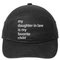 My Daughter In Law Is My Favorite Child Father's Day in Law 7-Panel Snapback Hat