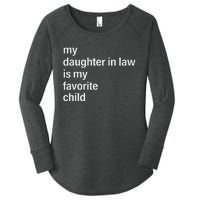 My Daughter In Law Is My Favorite Child Father's Day in Law Women's Perfect Tri Tunic Long Sleeve Shirt