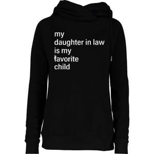 My Daughter In Law Is My Favorite Child Father's Day in Law Womens Funnel Neck Pullover Hood