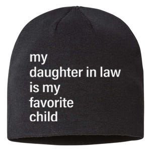 My Daughter In Law Is My Favorite Child Father's Day in Law Sustainable Beanie