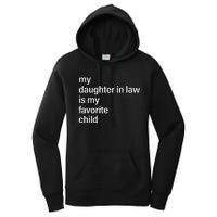 My Daughter In Law Is My Favorite Child Father's Day in Law Women's Pullover Hoodie