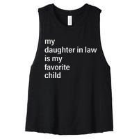 My Daughter In Law Is My Favorite Child Father's Day in Law Women's Racerback Cropped Tank