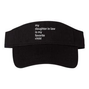 My Daughter In Law Is My Favorite Child Father's Day in Law Valucap Bio-Washed Visor