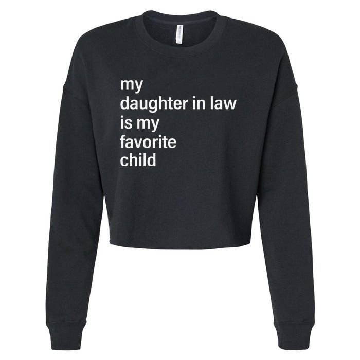 My Daughter In Law Is My Favorite Child Father's Day in Law Cropped Pullover Crew