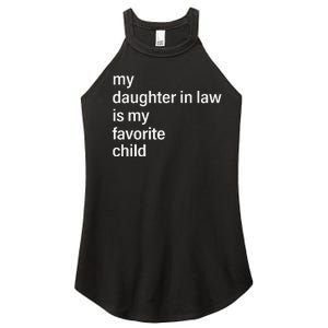 My Daughter In Law Is My Favorite Child Father's Day in Law Women's Perfect Tri Rocker Tank