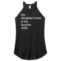 My Daughter In Law Is My Favorite Child Father's Day in Law Women's Perfect Tri Rocker Tank