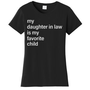 My Daughter In Law Is My Favorite Child Father's Day in Law Women's T-Shirt