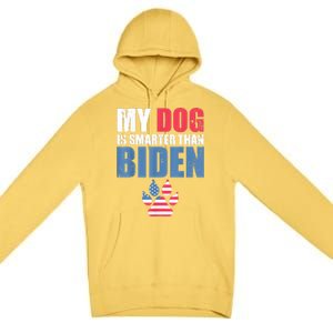 My Dog Is Smarter Than Your President Biden Funny AntiBiden Premium Pullover Hoodie