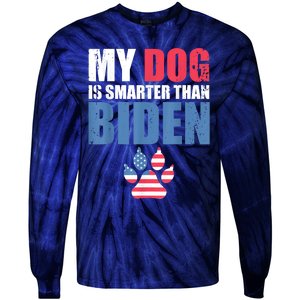 My Dog Is Smarter Than Your President Biden Funny AntiBiden Tie-Dye Long Sleeve Shirt