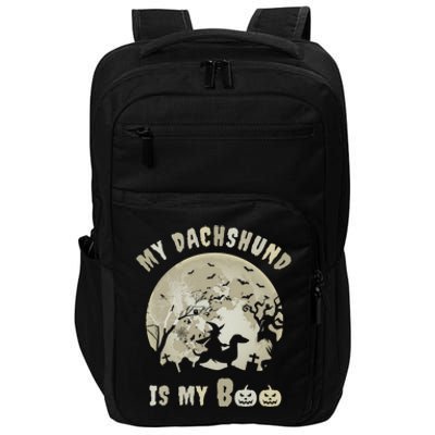 My Dachshund Is My Boo Witchy Scary Halloween Wiener Dog Gift Impact Tech Backpack