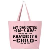 My Daughter In Law Is My Favorite Child 25L Jumbo Tote